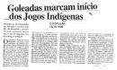 Goleadas marcam inicio dos Jogos Indigenas 18/10/1996