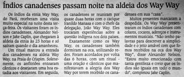 Índios canadenses passam noite na aldeia dos Way Way