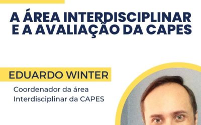 Palestra: A área interdisciplinar e a avaliação da CAPES – Eduardo Winter